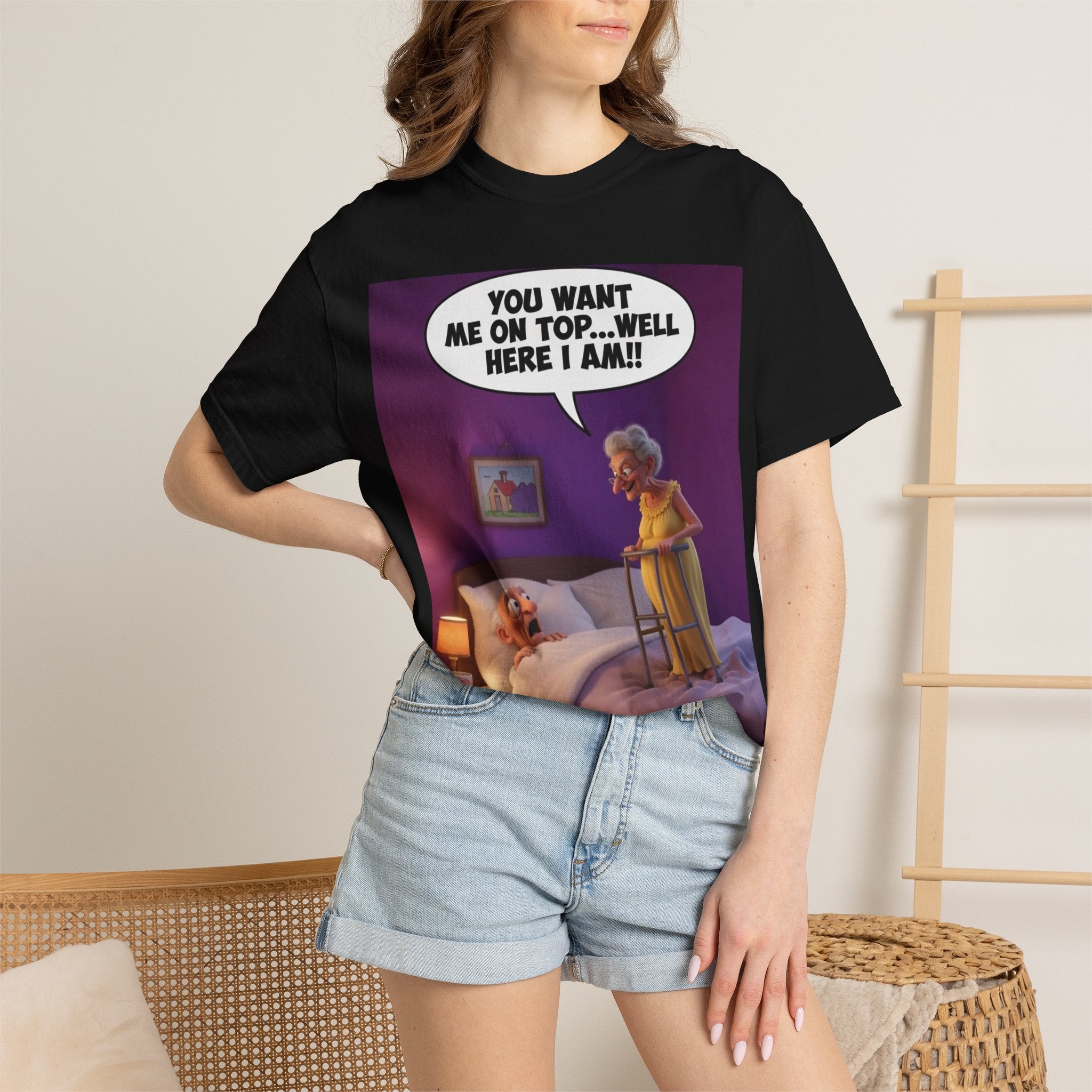T-Shirt — Funny Elderly Couple Cartoon with Speech Bubble "You Want Me On Top...Well Here I Am!"