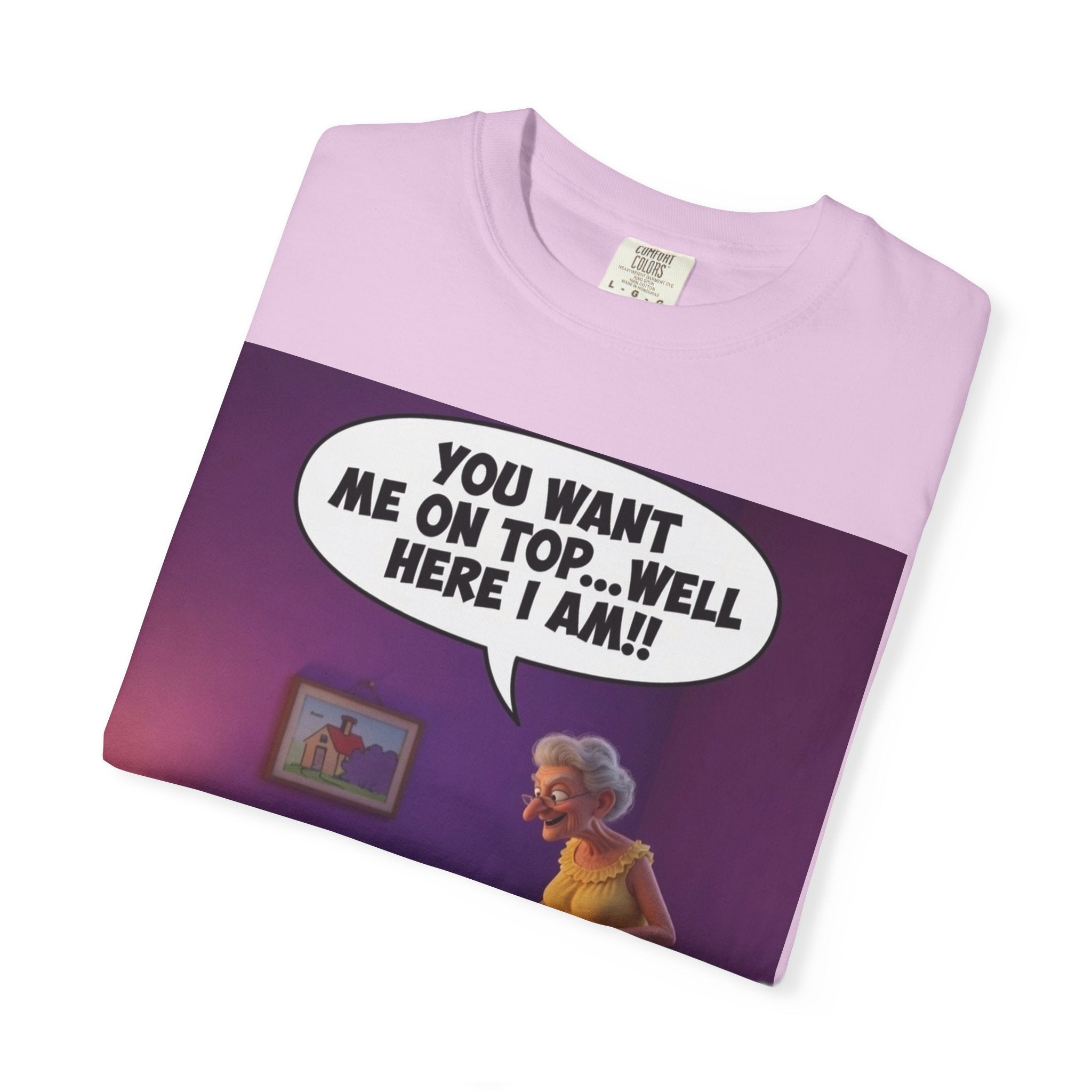 T-Shirt — Funny Elderly Couple Cartoon with Speech Bubble "You Want Me On Top...Well Here I Am!"